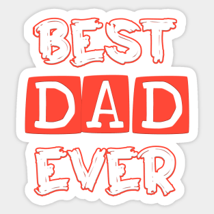 Best Dad Ever - Stylish Tribute to Fatherhood Sticker